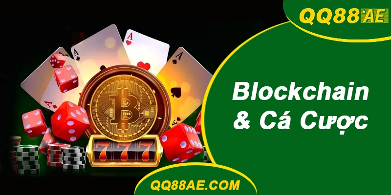 Blockchain & Cá Cược: Kiểm Chứng Tính Minh Bạch On-Chain 5 Blockchain & Cá Cược QQ88