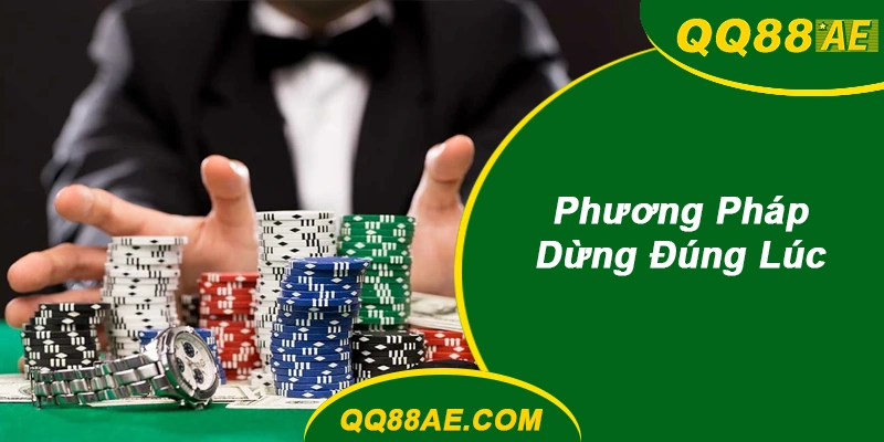 Phương Pháp Dừng  đánh bạc QQ88 Đúng Lúc