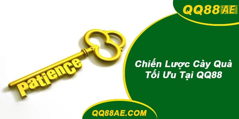 Kiên Nhẫn Là Chìa Khóa mở quà QQ88